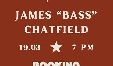 Event poster for James Bass Chatfield at Our House at the Food Dock.