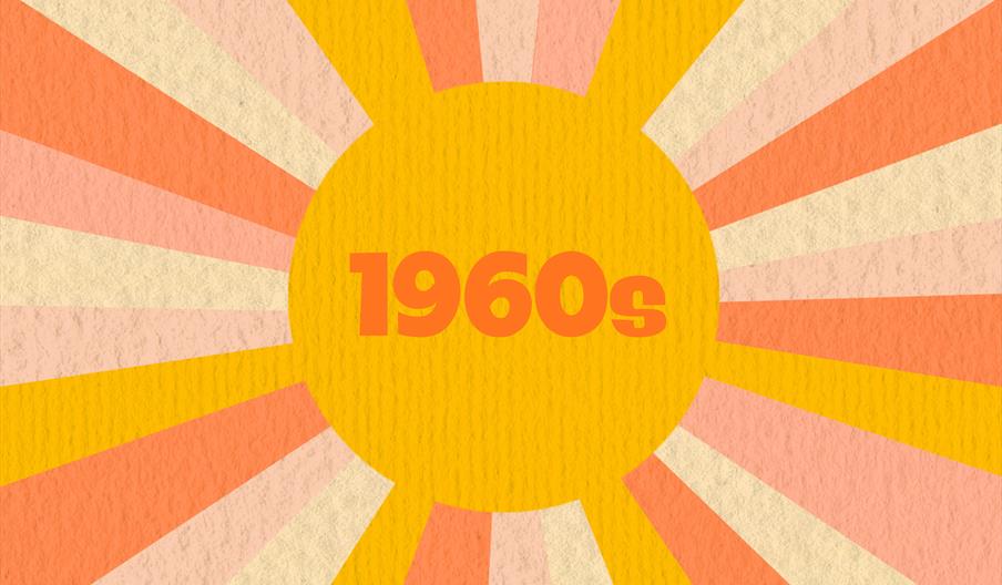 A yellow and orange sunburst pattern with 1960s written in the middle