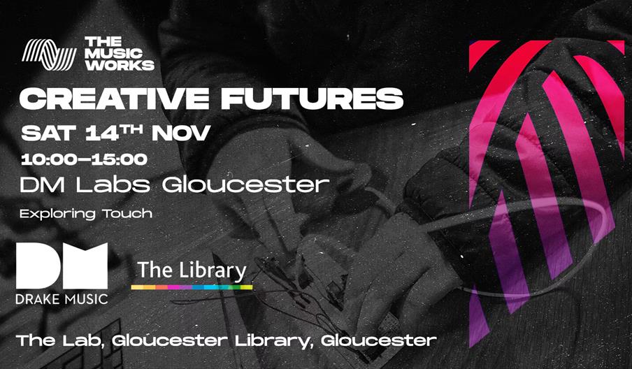 Event poster for The Music Works' "Creative Futures" DM Labs Gloucester event on Sat 14th Nov, 10:00–15:00 at The Lab, Gloucester Library. Subtle back