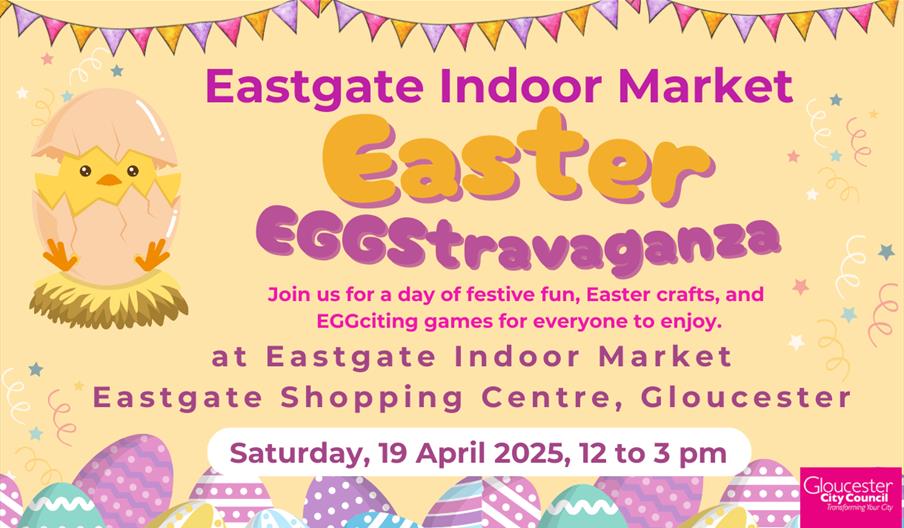 Invite to Eastgate Indoor Market Eas EGGStravaganza on Saturday, 19 April, 12 to 3 pm