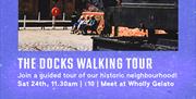 Docks Walking Tour for Workshop Week at the Food Dock